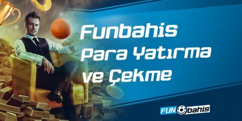 Funbahis Para Yatırma ve Çekme